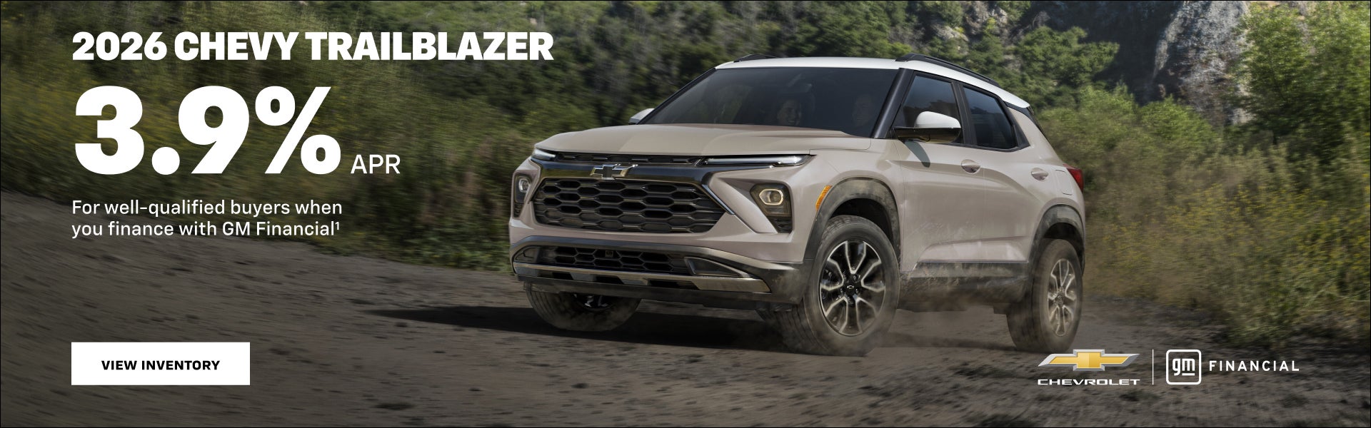 2026 Chevy Trailblazer. 3.9% APR For well-qualified buyers when you finance with GM Financial.